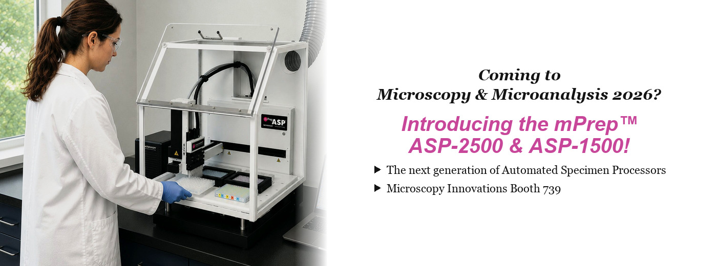 Coming to Microscopy & Microanalysis 2026? Introducing the mPrep ASP-2500 and ASP-1500. Microscopy Innovations Booth 739.